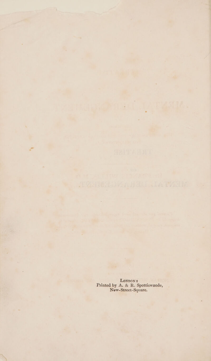 Lonvon : Printed by A. & R. Spottiswoode, New-Street-Square.