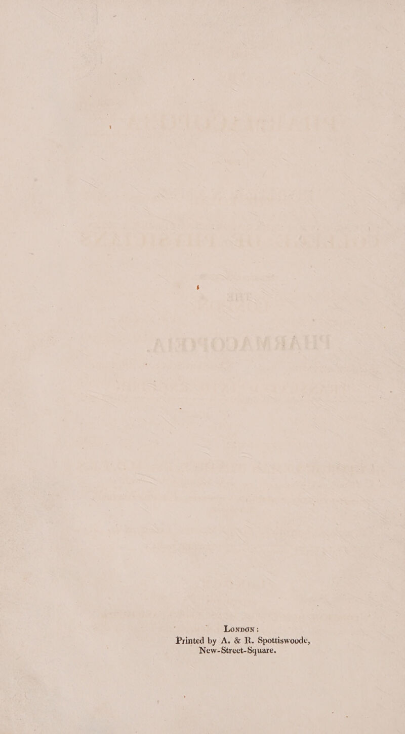 Lonxpox : Printed by A. & R. Spottiswoode, New-Street-Square.