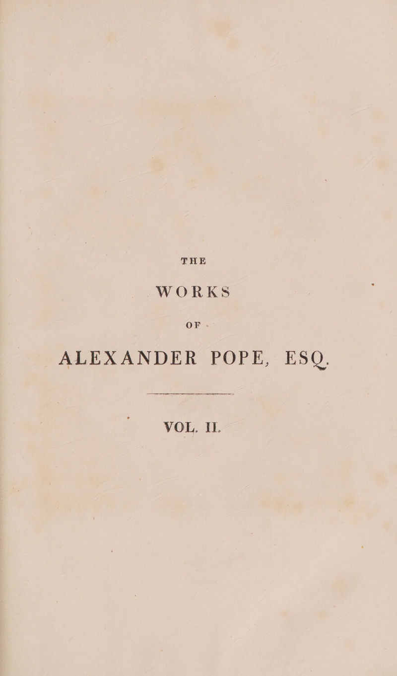 OF « ALEXANDER POPE, ESQ. VOL. 1.