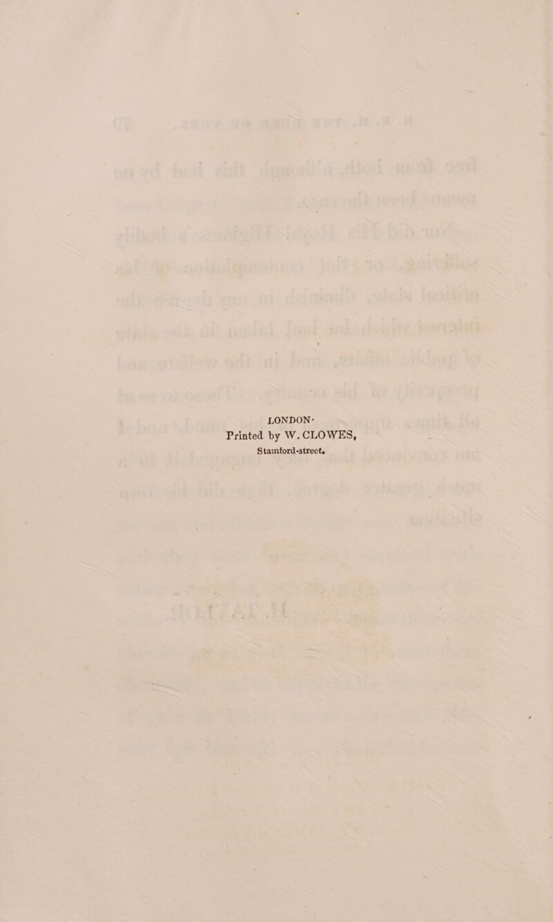 LONDON: Printed by W. CLOWES, Stamford-strect.