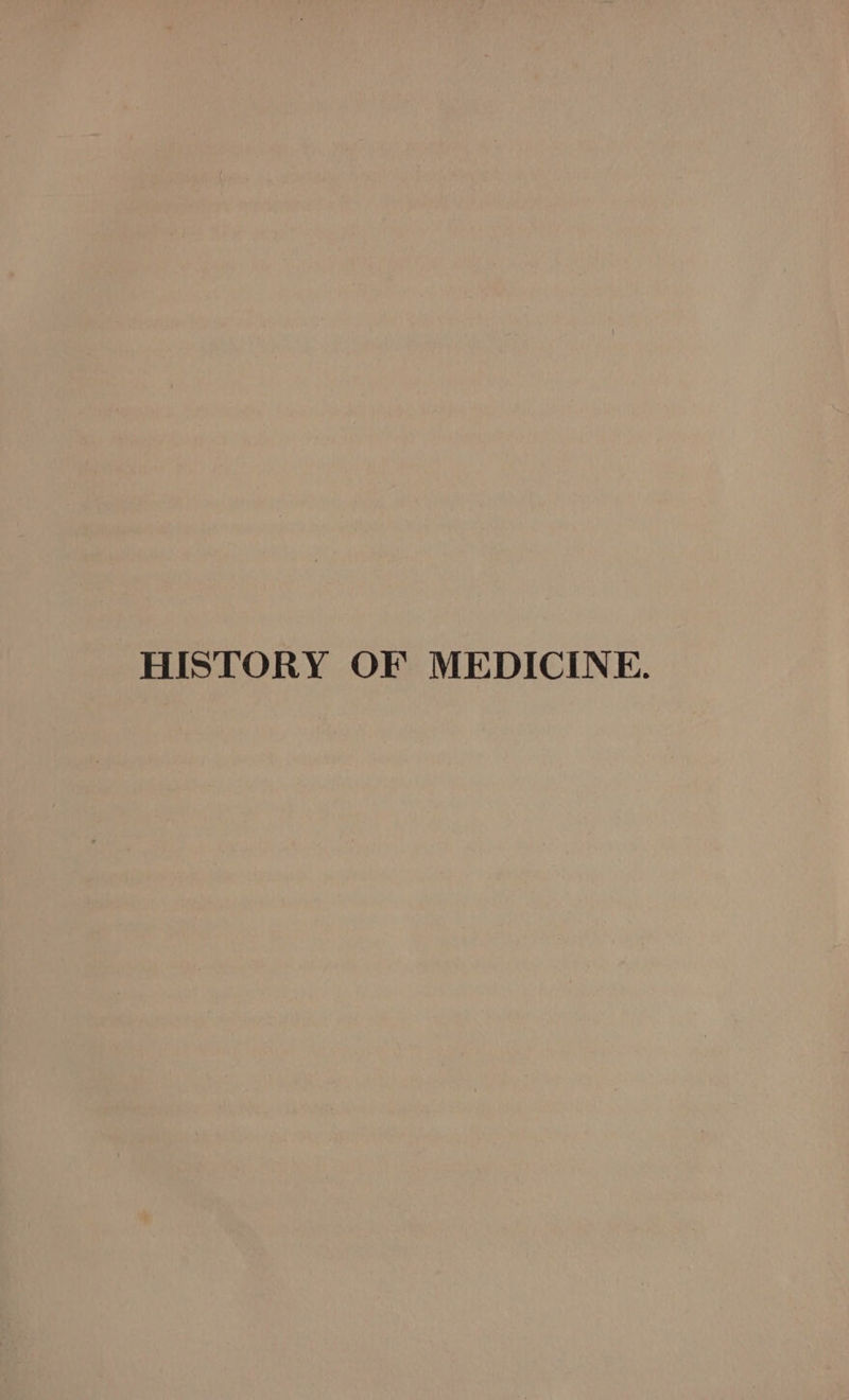 HISTORY OF MEDICINE.