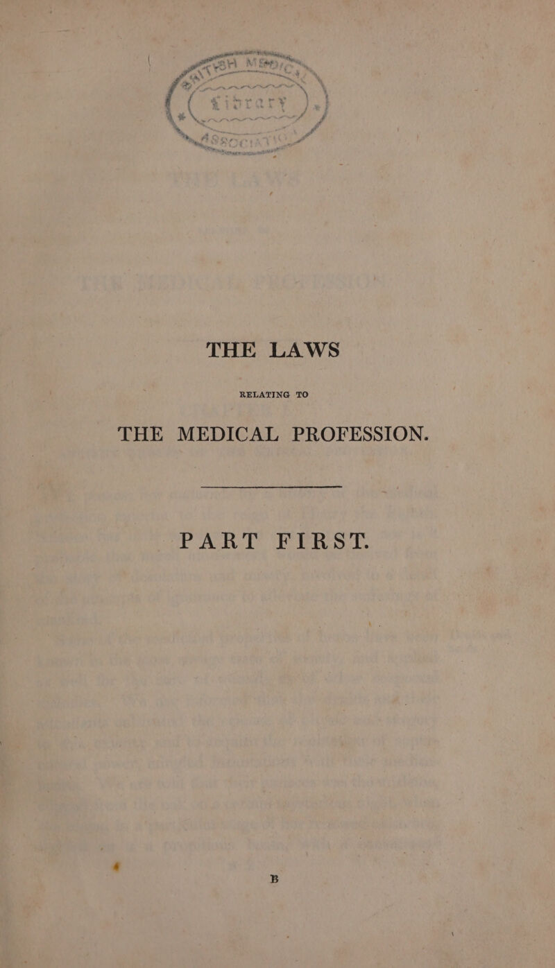 THE MEDICAL PROFESSION. PART FIRST.