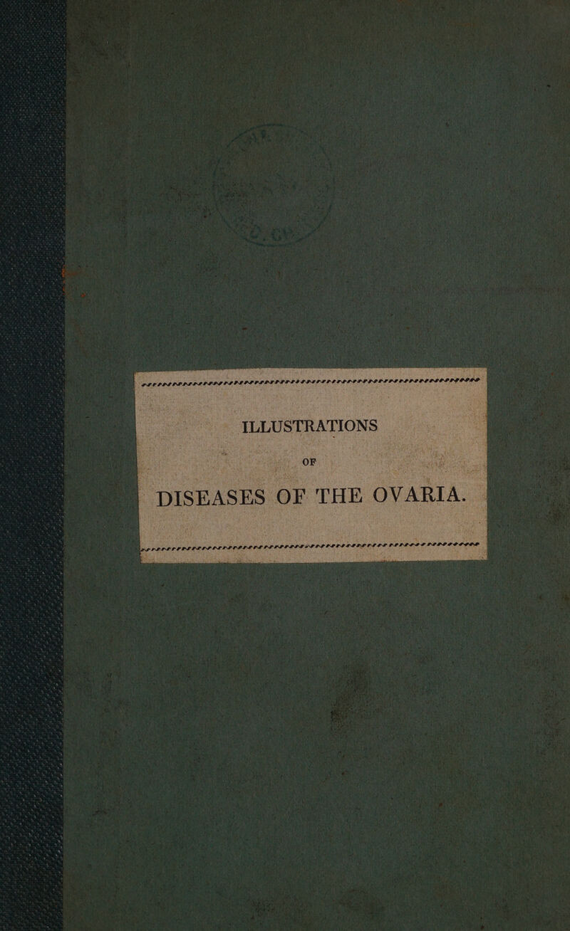 OF DISEASES OF THE OVARIA. § PRP OPPEE EEL OL ISLE DI EPIL OL OL IDLE DE DL DO LEIDDEIL OLDS GILEO OP LEPPOGPPOL |