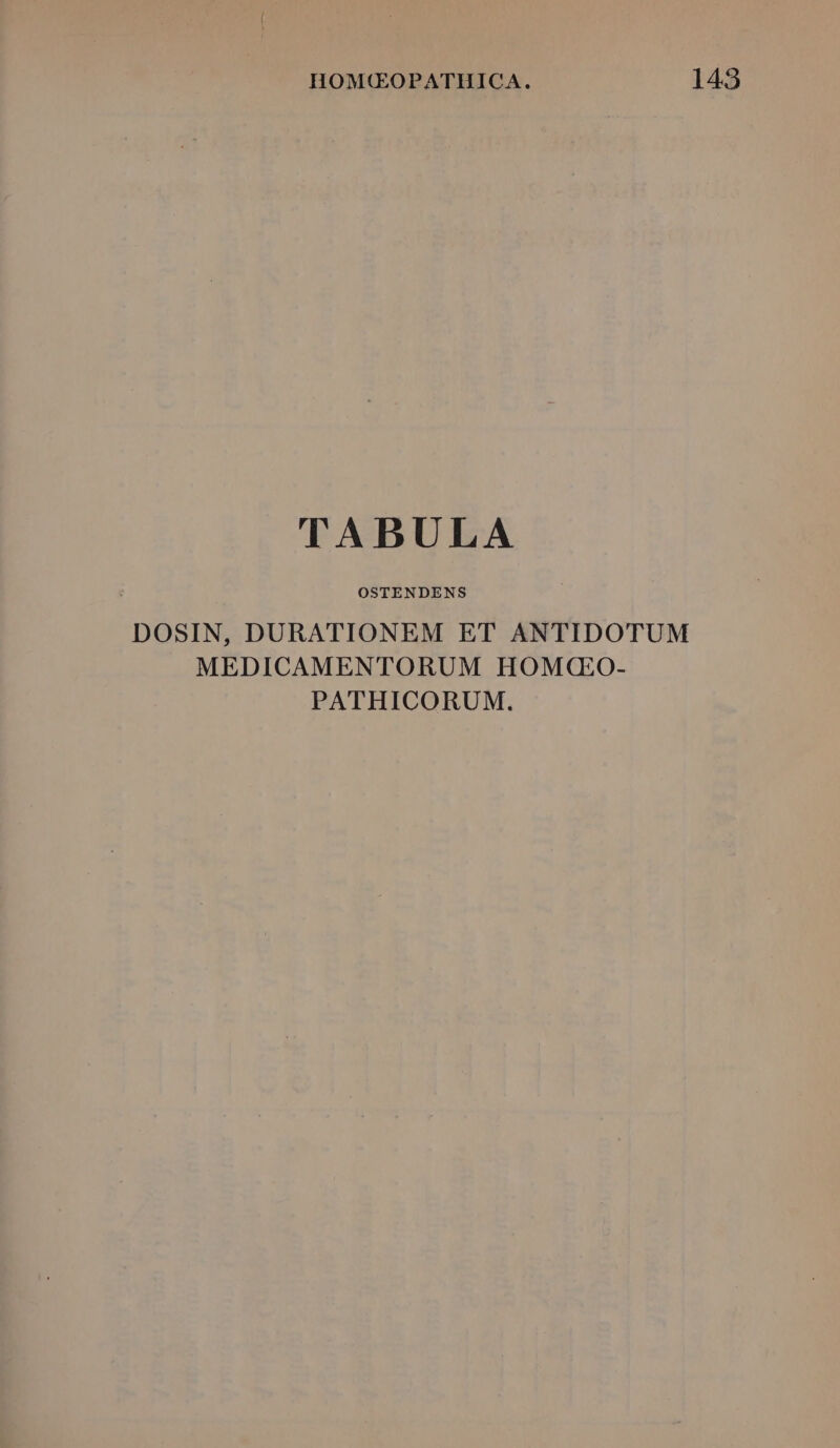 TABULA OSTENDENS DOSIN, DURATIONEM ET ANTIDOTUM MEDICAMENTORUM HOMQG:O- PATHICORUM.