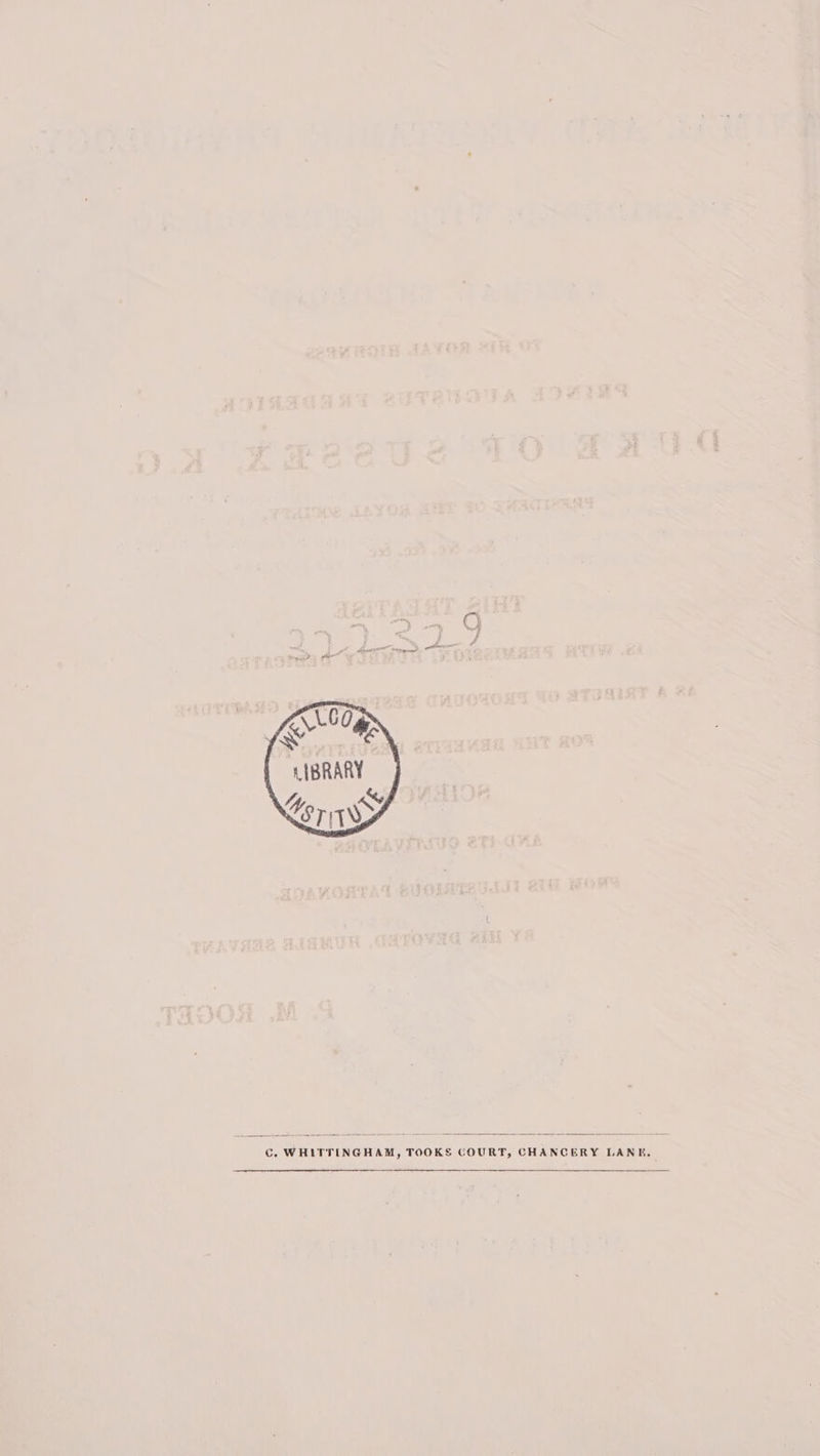 NT err ap LIBRARY &lt; if Loria Cc. WHITTINGHAM, TOOKS COURT, CHANCERY LANE.