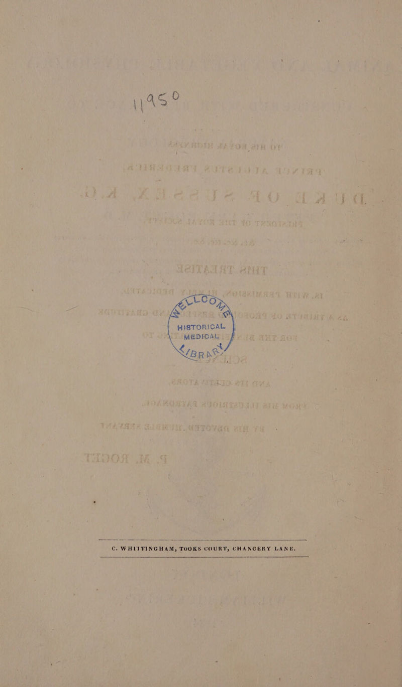 HISTORICAL MEDICAL /Bp nee C. WHIITINGHAM, TOOKS COURT, CHANCERY LANE.