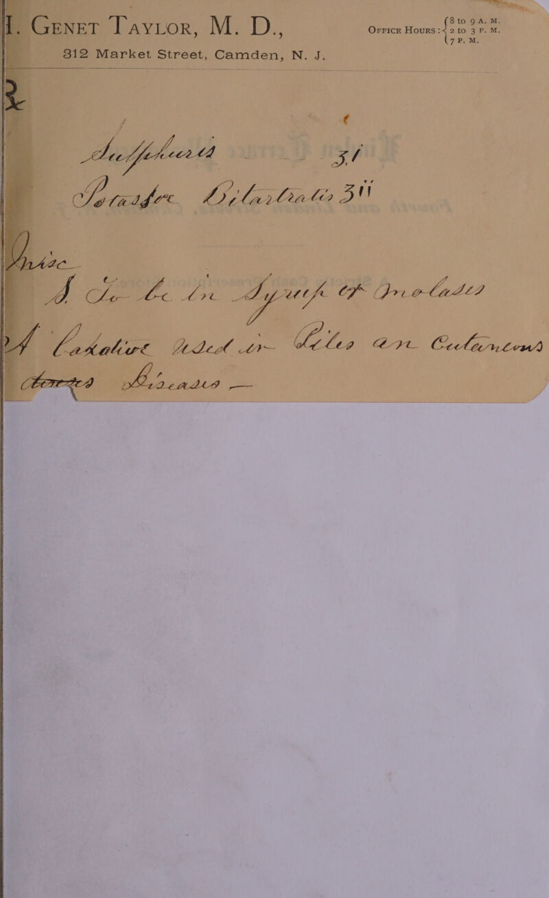 , GENET ‘Tayuor, M. jae Oenice Houns:| 0 3 - 7 P.M. 312 Market Street, Camden, N. J. ee. Kika? eo! | 4 { Bien Yided tr~ Ce 6% OD
