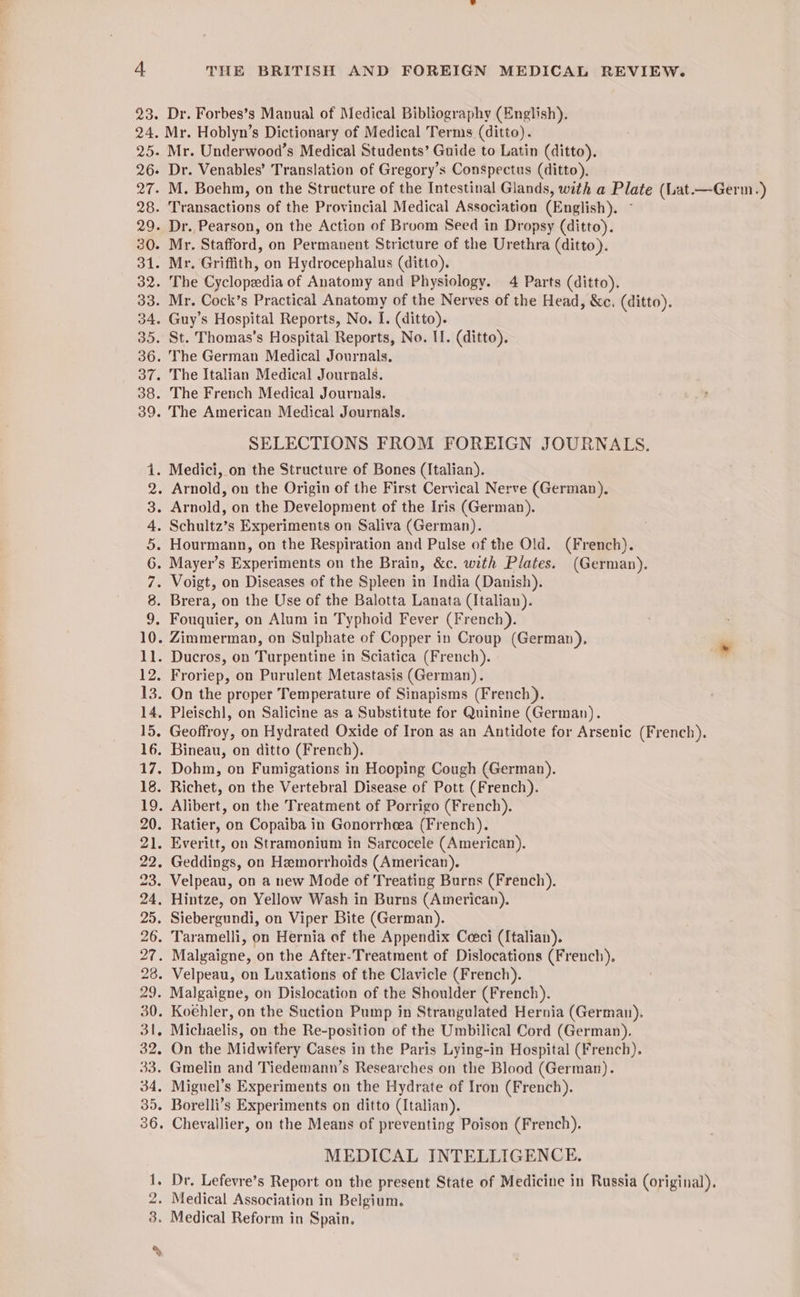 SELECTIONS FROM FOREIGN JOURNALS. Hourmann, on the Respiration and Pulse of the Old. (French). Geoffroy, on Hydrated Oxide of Iron as an Antidote for Arsenic (French). Michaelis, on the Re-position of the Umbilical Cord (German),
