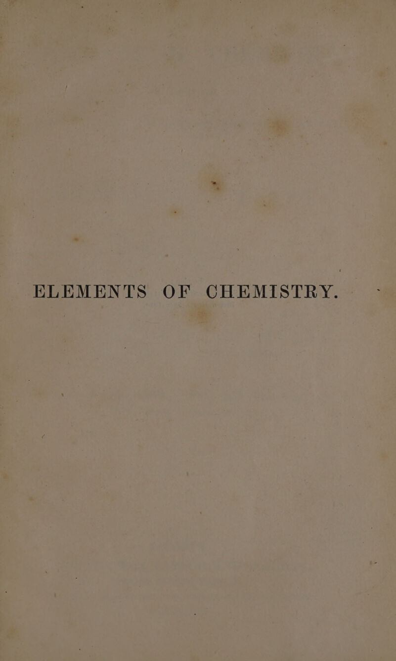 ELEMENTS OF CHEMISTRY.