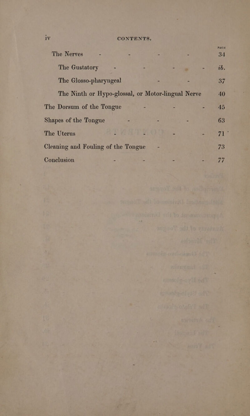 The Gustatory CONTENTS. Shapes of the Tongue The Uterus Conclusion PAGE ab, 37 40 45 63 hee 73 ‘7,
