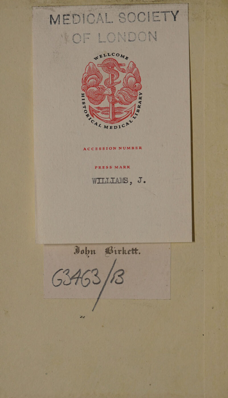 ae ee Pt. ake en Rey Ss . P) sae ACCESSION NUMBER PRESS MARK WILLIAMS, J. John Birkett. 6463/4 a ETY