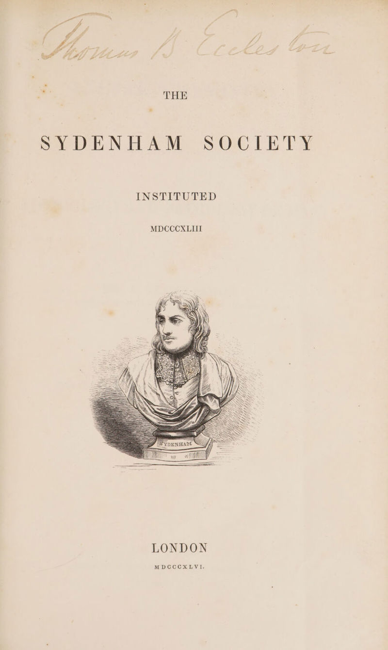 SYDENHAM SOCIETY INSTITUTED LONDON