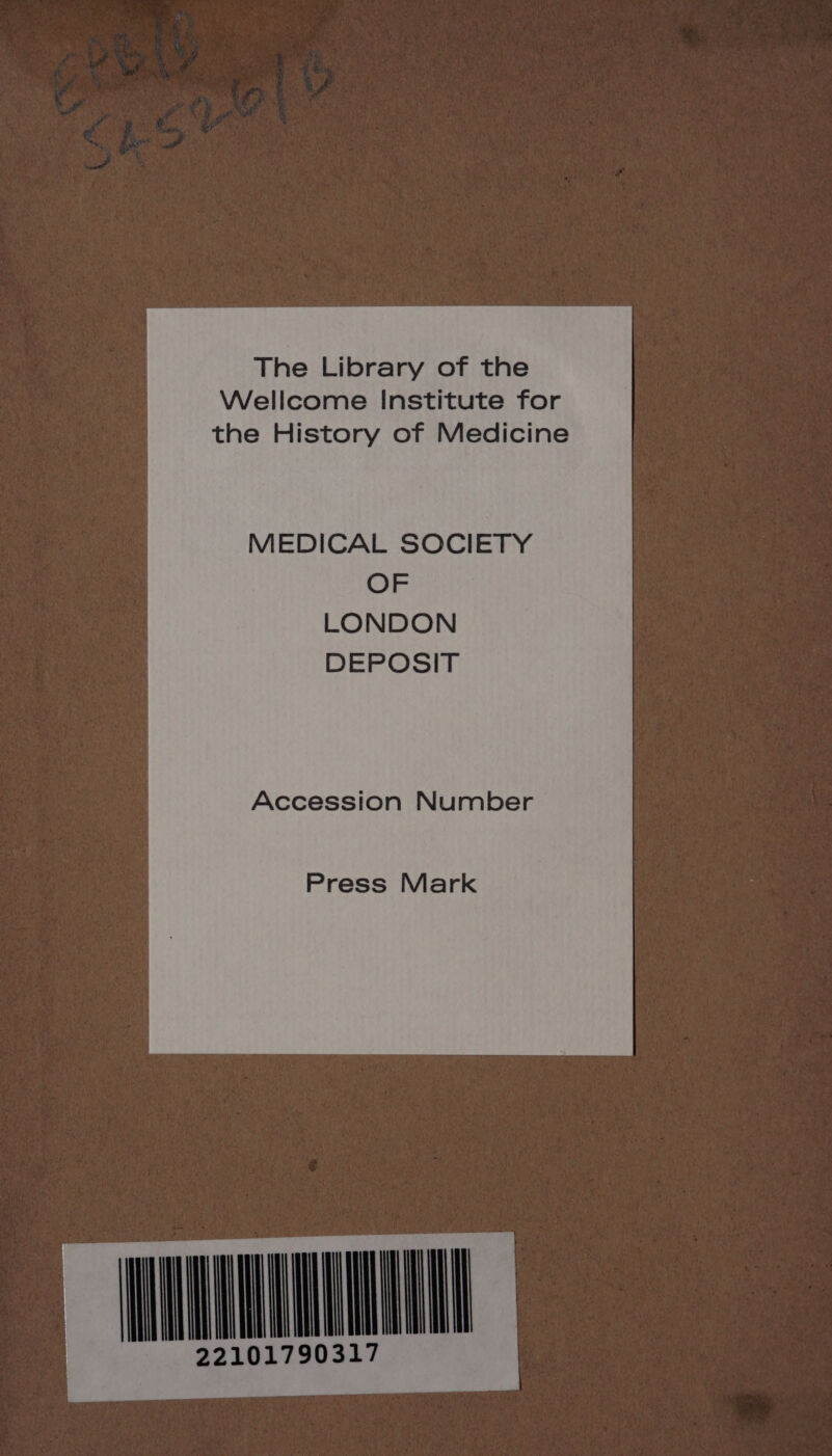 The Library of the Wellcome Institute for the History of Medicine MEDICAL SOCIETY OF LONDON DEPOSIT Accession Number Press Mark