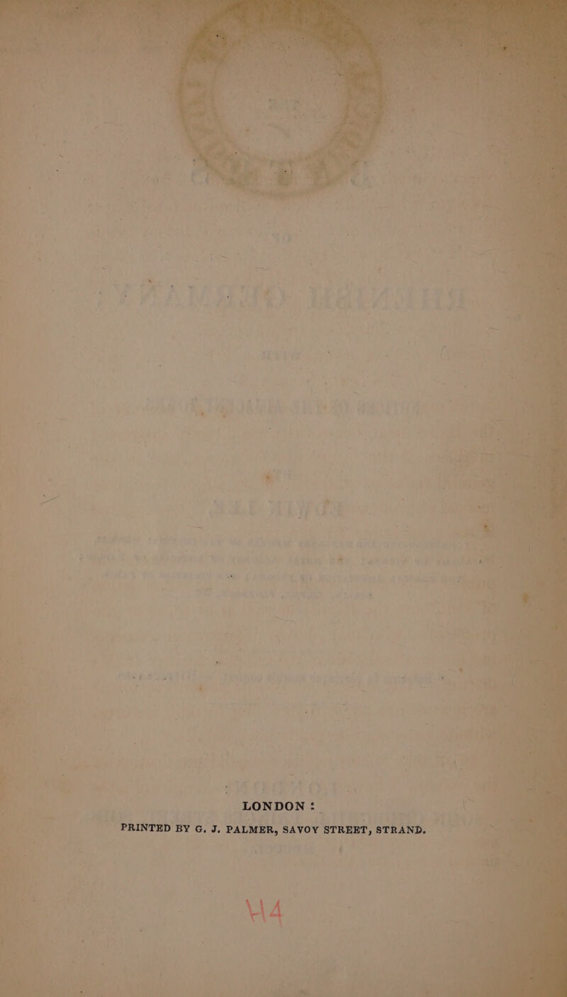 TA fw Ph f cx ; ‘ 4 fa . LONDON: PRINTED BY G. J. PALMER, SAVOY STREET, STRAND.