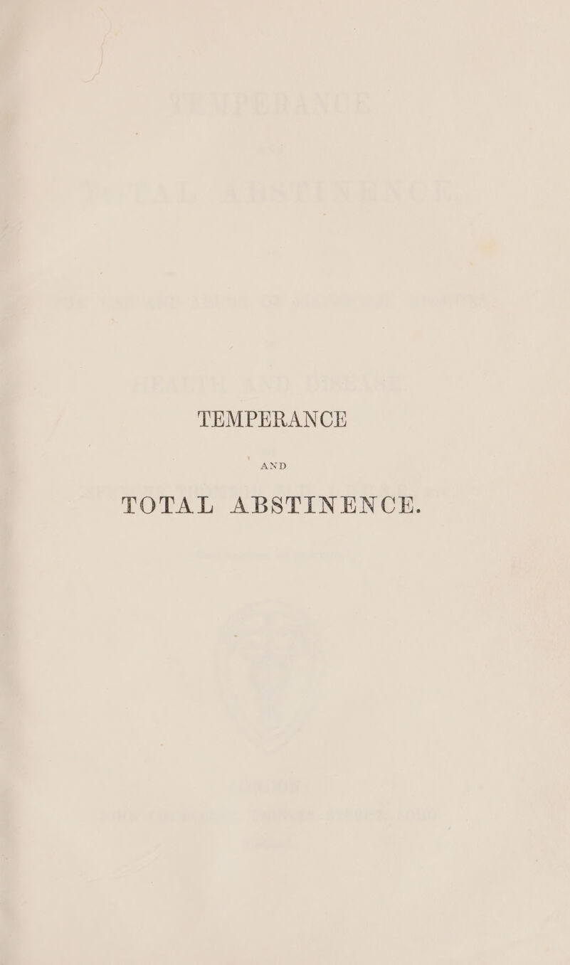 TEMPERANCE TOTAL ABSTINENCE.