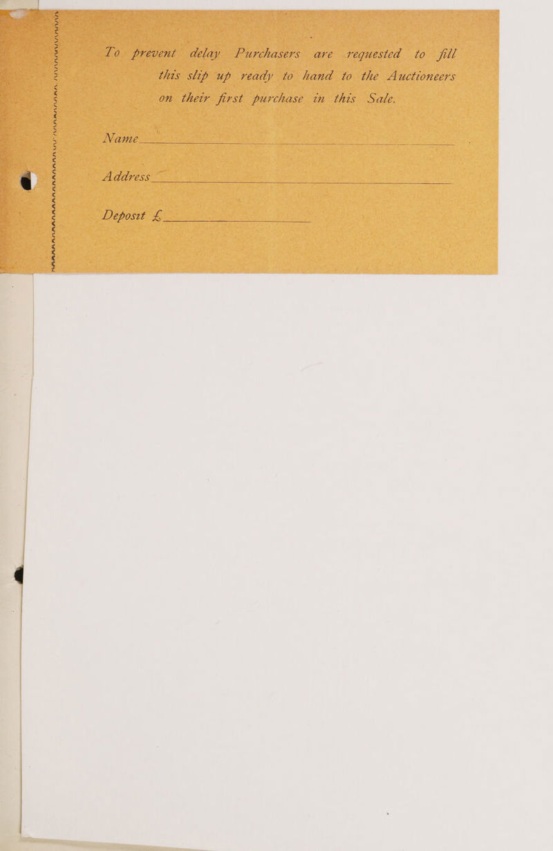 PRAPRINIA FRAN PBR IN PRP IRIN INSTR PISS PRIS NIN INENANPRINTNAN PRIN, INIXININENMININISN ININININ Lo prevent delay Purchasers are requested to fill this slip up ready to hand to the Auctioneers on their first purchase in this Sate. Name : eutar a) Address Deposit £