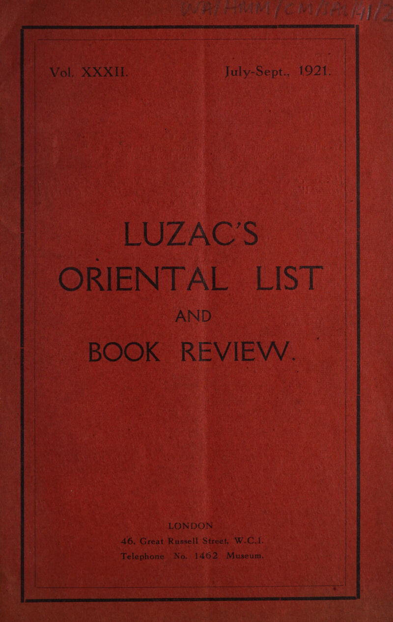 a ce A ar Te Ne Bee ne nar a ane Vol. XXXII. Tuly-Sept. 1921.) _LUZACS ORIENTAL LIST | AND BOOK REVIEW.