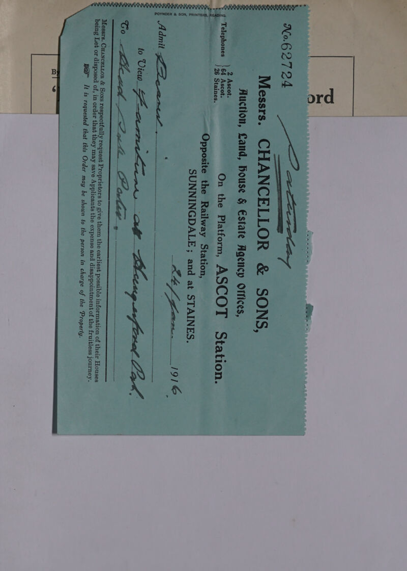 ae) tea aA Opposite the Railway Station, SUNNINGDALE ; and at STAINES. RBA, Zo RE aie Pons IY Ca Mey «ew ORAM” ©” ; POYNDER &amp; SON, PRINTERS, READING. Admit to View. Go ..,