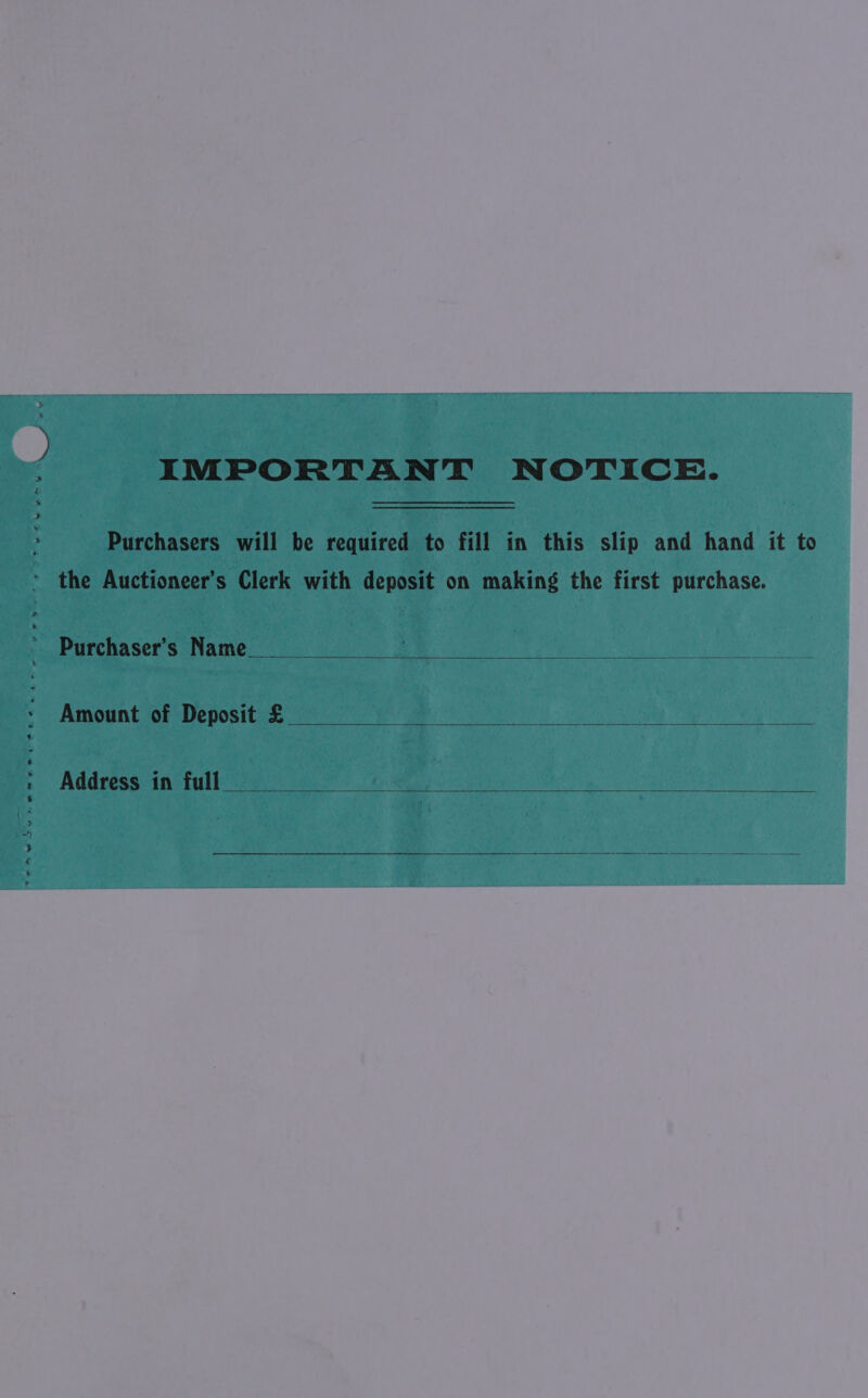 IMPORTANT NOTICE. Purchasers will be required to fill in this slip and hand it to Amount of Deposit £ Address in full