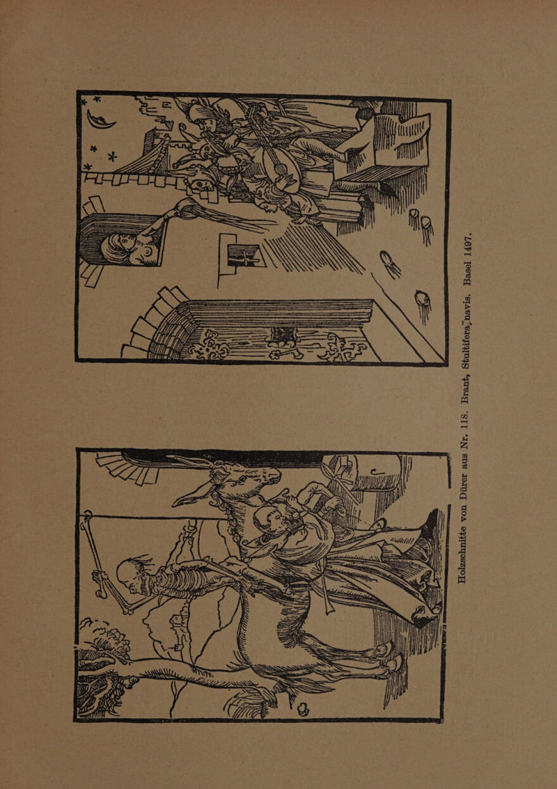 u 2 , = aes : =f . re | ’ 1h “ii % HES Haus Liye ro) INS Sep Holzschnitte von Diirer aus Nr. 118. Brant, Stultiferaynavis. Basel 1497.