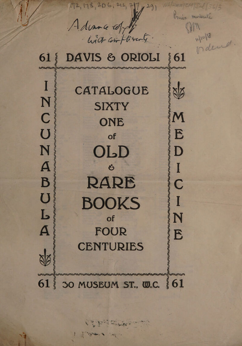 = re oe * 5 Rep mas) ay 4 tae BE, } SIATY le oe easy eS Ap een eye, TTS Ly £ CENTURIES ‘ yd ; ‘ £ we <¥ oo ¥ . : ee X sft i na : A ‘ r 61} 30 MUSEUM ST., W.C. | 4 BYP YV UUW? f—ZODzt¢moad Se —“ZODOzaANdDwWE 3S: