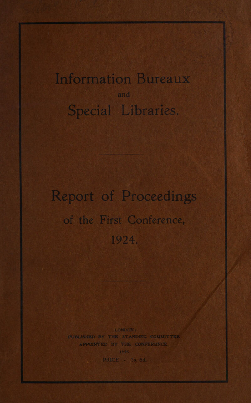 Report of Proceedings of the First Conference, PUBLISHED BY THE STANDING COMMITTES APPOINTED BY THE CONFERENCE. 4925, PRICE ~ 3s, 6d.