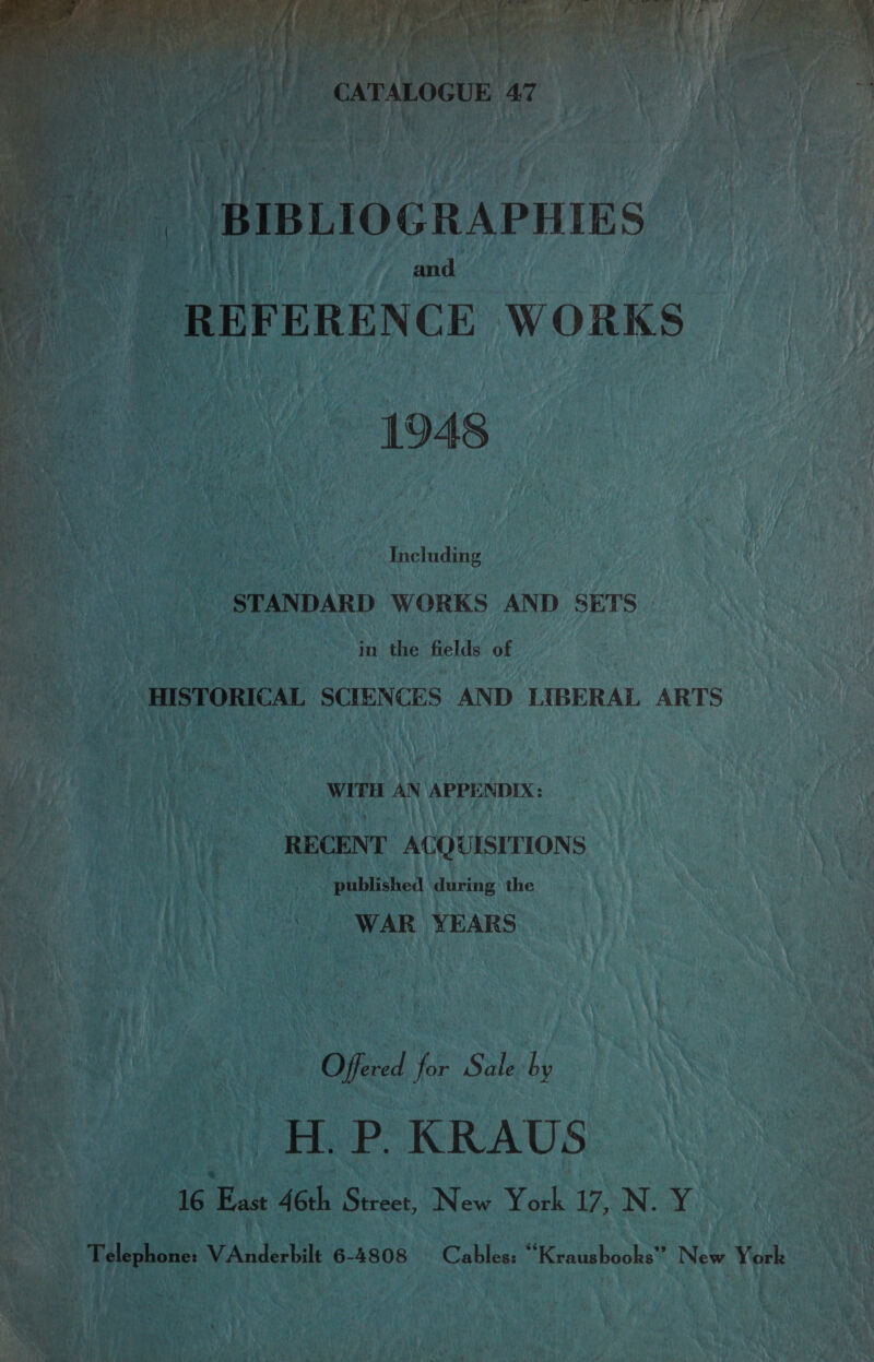 ERENCE WORKS (ony b - @ t ' hy A j hie fe oH ‘ ! + ~ x if fey a | ee PES 7 “¥ - PAS the 5 [ me j wi - . - ; a a ¥: Ns “ My <e é e ; Including STANDARD WORKS AND SETS. Net in the fields ee 4 a sae Tae PERN tS : } ¥ : + } ? hte ae (WITH AN APPENDIX: | me tak ke uty F i at ACQUISITIONS se ie | of aN rs: j nay ih i i published during the! obi ke % aw we}! mans Pray ee PPE | RBARS C4!) ue a y meh! Sirk F : ‘5 i ¥ é Mae ay 4 ie ; Offered for Sale by ‘ AN) ees ae Le Foy) HP KRAUS: © \ oe Py a ed vi , en 1 2 Pye ee wv; - € + : Ai ee | Hy 16 Han 46 Succ Dew Yak 17, N. xp of has } ae ry