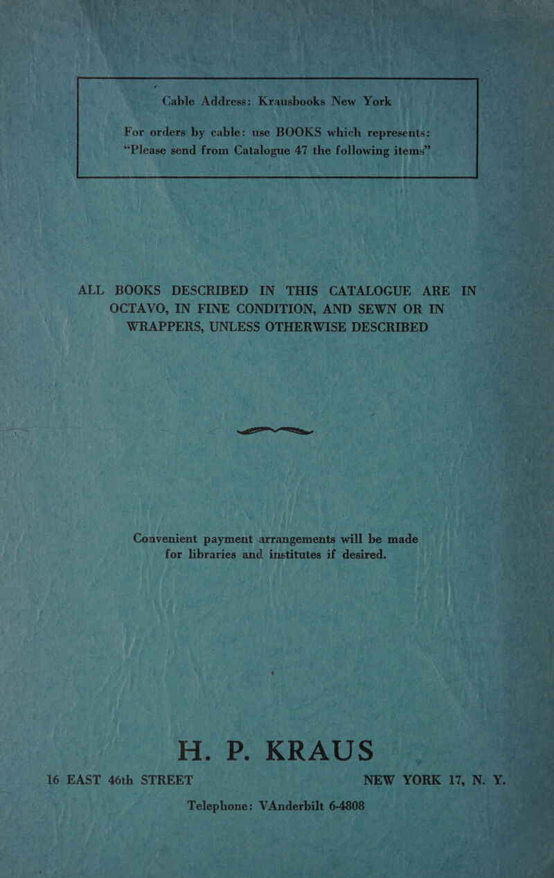 Fo or Sicaoee ae ait ‘use BOOKS eae aepeenids , . “Please send from Catalogue AT the f ollowing items” ce 43 ae i ‘ as ALL — OCTAVO, IN FINE CONDITION, AND SEWN oR SNe WRAPPERS, UNLESS PEERY DEOCRIBED pl leis payment Raiieeoched will be made _ for libraries and. institutes if desired.