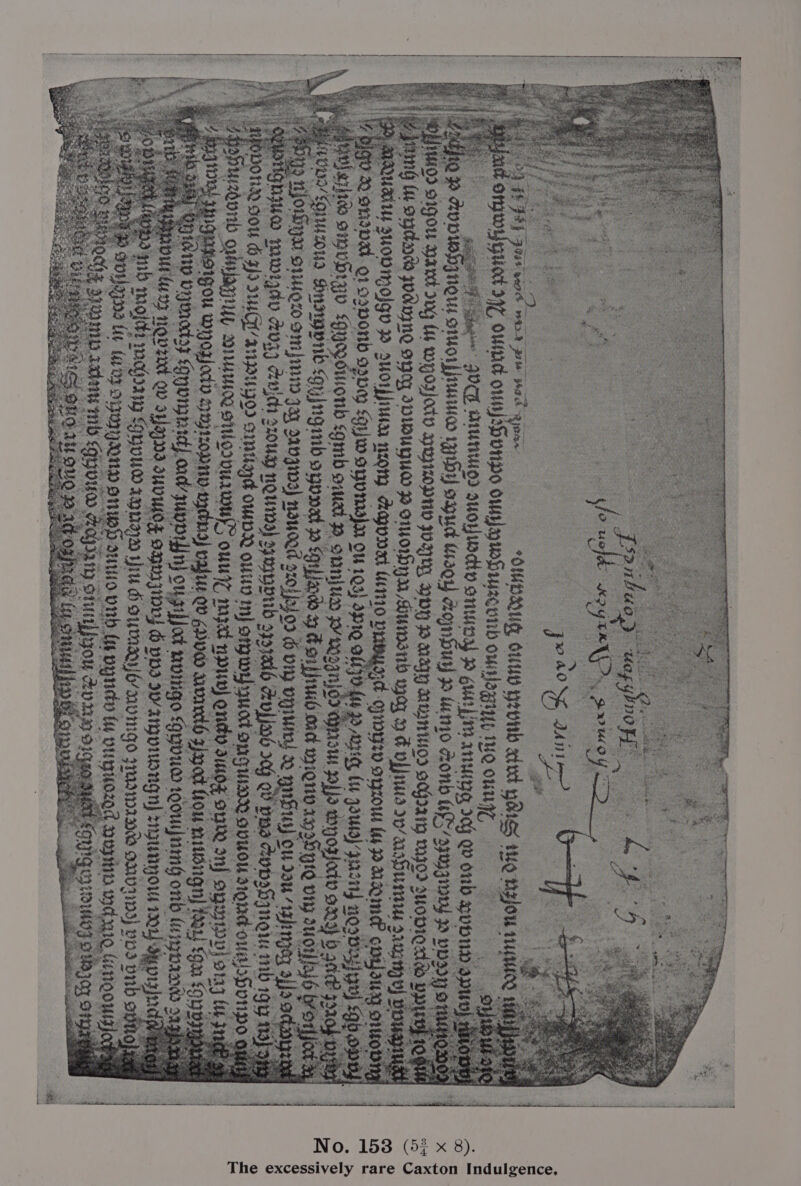 e - 5: ‘ is. ag le i i a No. 153 (5# x 8). The excessively rare Caxton Indulgence,