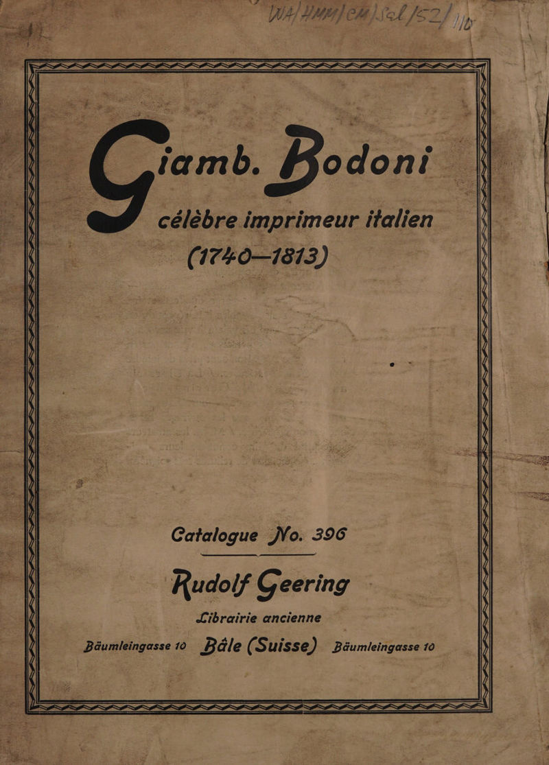 GaSe ye eth: ity SS a ae ; eg eee ee of =% WA HMG] CMSA /E2 f | RESSSSSSSSSSSSSSSSSSISSSSSS a a a a ' célébre imprimeur italien. ee 4 0-1873) Catalogue NW = eet? G: eering Librairie ancienne Baumleingasse 10 Bale (Suisse) Baumleingasse 10