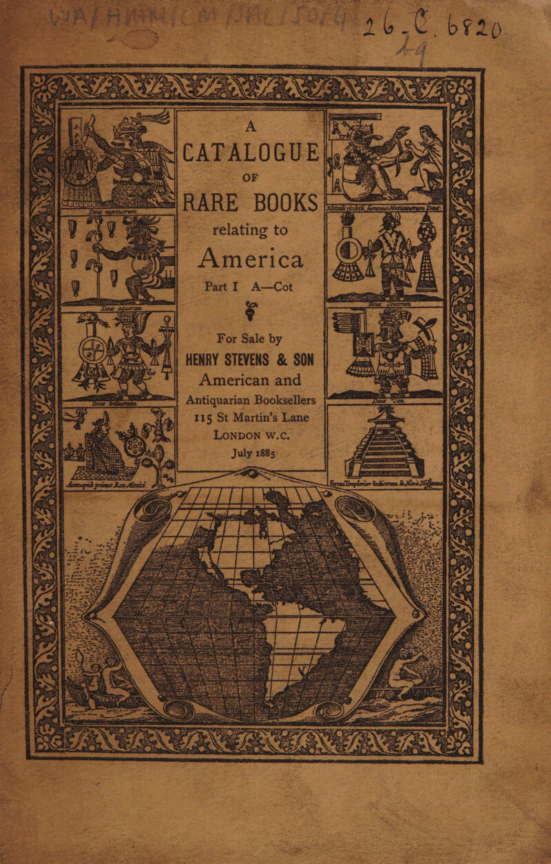 . = ARE BOOKS fas ae relating to — | - America Raitt A—Cot 5 For Sale by =. HENRY STEVENS &amp; SON | American and &gt; 1 Antiquarian Booksell rs | 115 St Martin’s Lane |}