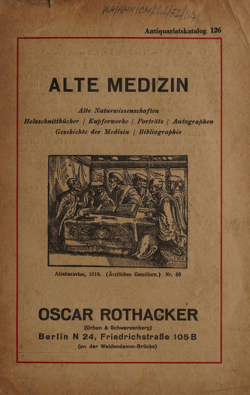 Antiquariatskatalog 126 Alte Naturwissenschaften _Holsschnittbicher | Kupferwerke | Portrits | Autographen 7 Geschichte der Medizin | Bibliographie Sy Sees A Tee SSAA QQ) / Tere er Aleatiaravis: 1519. (Aratiiches oneitint.} Nr. 60 Bseay ROTHACKER (Urban &amp; Schwarzenberg) Berlin N 24, Friedrichstrabe 105B Gn der Weidendamm- Bricks)