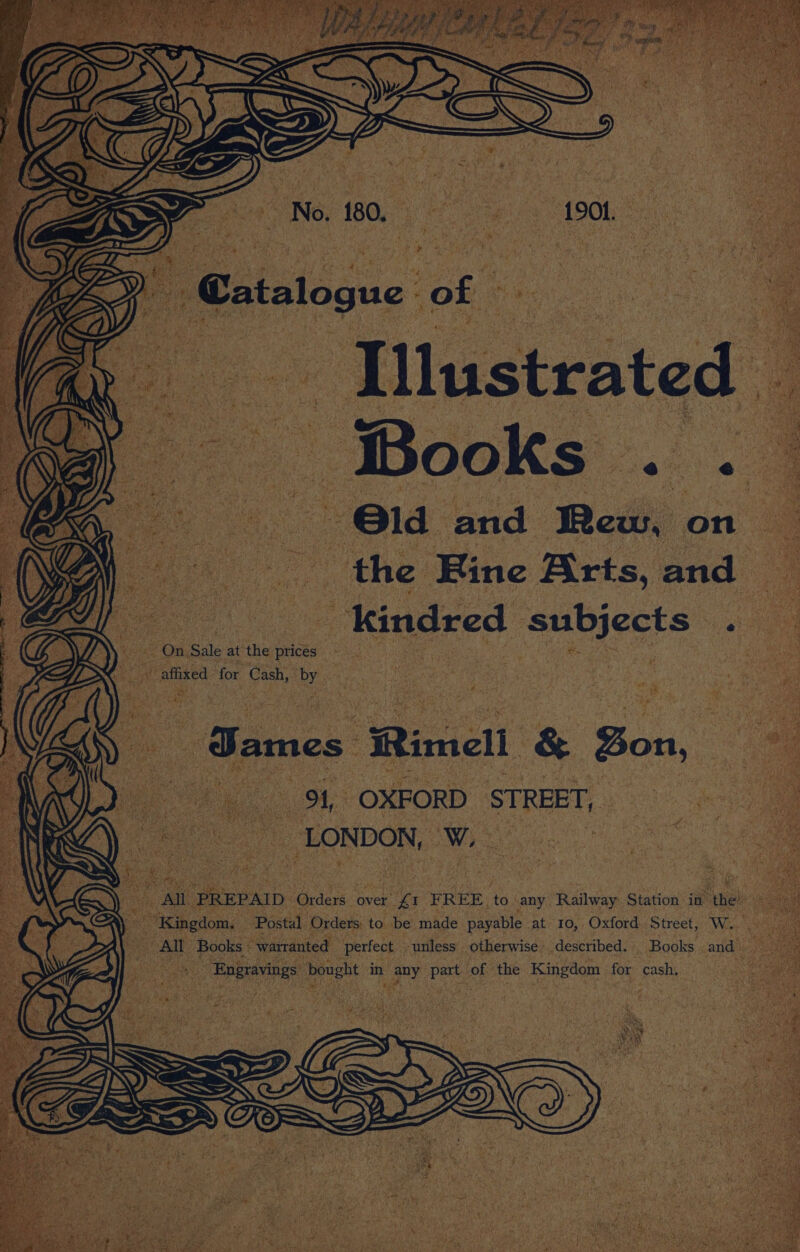 r . wat @ld and Rew, n Sale at the prices ‘affixed for Cash, by é tM All PREPAID Orders over £1 FREE, to any Railway Station im th ‘Kingdom, P ostal Orders. to be made payable at 10, Oxford. Street, Weed All Books warranted “perfect unless otherwise described. Books and’ | Engravings bought in any part of the Kingdom for cash, ”