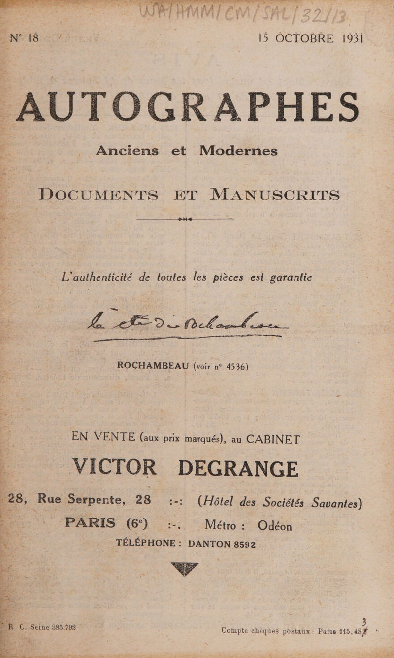 ALIAS - 15 OCTOBRE 1931 4 Anciens et Modernes DOCUMENTS ET MANUSCRITS L'authenticité de toutes les pièces est garantie 7 ROCHAMBEAU (voir n° 4536) : EN VENTE (aux prix marqués), au CABINET | VICTOR DEGRANGE 128, Rue Serpente, 28 :-: (Hôtel des Sociétés Savantes) PARIS (6): +: ”Méno 2 Odièn TÉLÉPHONE : DANTON 8592 D 4 Compte chèques postaux: Pañs 115, 48# ;