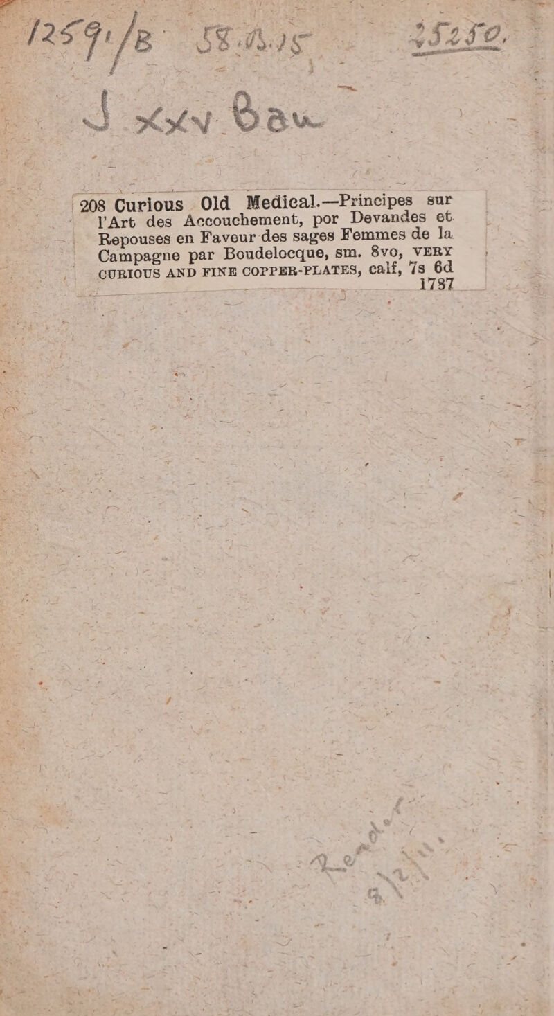 “ à ui 5 Es Ù Lun eu l'Art des Accouchement, por Devandes et. Repouses en Faveur des sages Femmes de la Campagne par Boudelocque, sm. 8vo, VERY GURIOUS AND FINE COPPER-PLATES, Calf, 78 64 = . # LE &gt; NZ « æ # = a) _— 4 ) [4 à Fe : ‘} A” | : FE ges + F. “