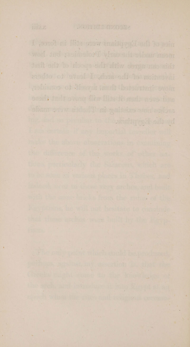 te | em OG ) 1 ORG ee eae dy “ON Set ee aera Capea . = ‘ irae 2 wv o ’ ‘ eS cmt a . rs lke - 3 ' . 1 ~ ¢ ef. J 7 = * % e ; ‘vias the hove eons, in. escaouog = : 3 ‘ — the cilferesoe of the. works, ob-vther: Ble, . ttis, “pactiontarly the Rutacons, “with me | 3 : te ater vertons places I, Phebe , andl “ tled, vor to. head wey sche aged ial . oes y the were fee: eB fray. the ruin of digg : e ee ie ate, he wal apt hesitate te conglade | ; a ; thas theses woctin: ‘wate aad a jy. OR, Leas as : , ‘ . im md a we Sil be iy
