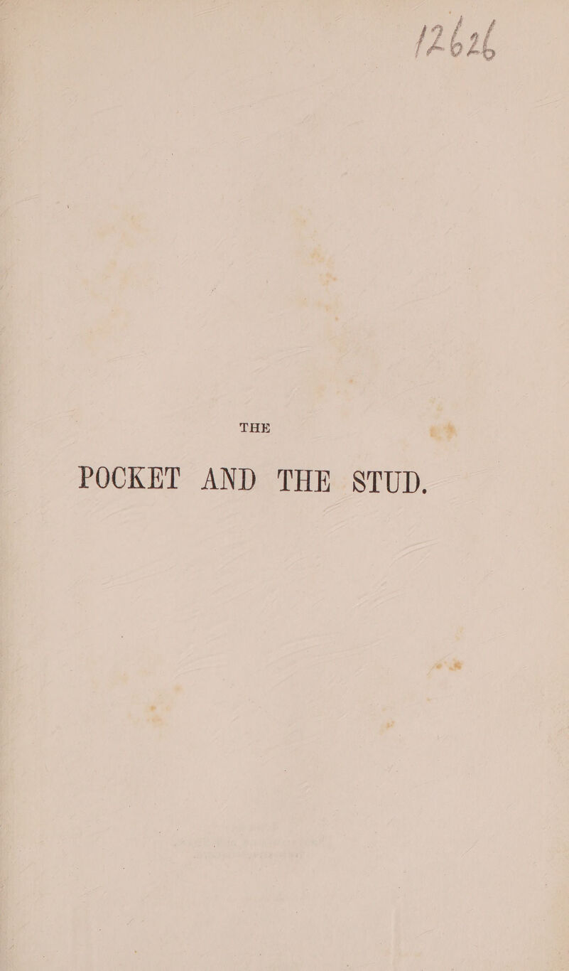 THE POCKET AND THE STUD.