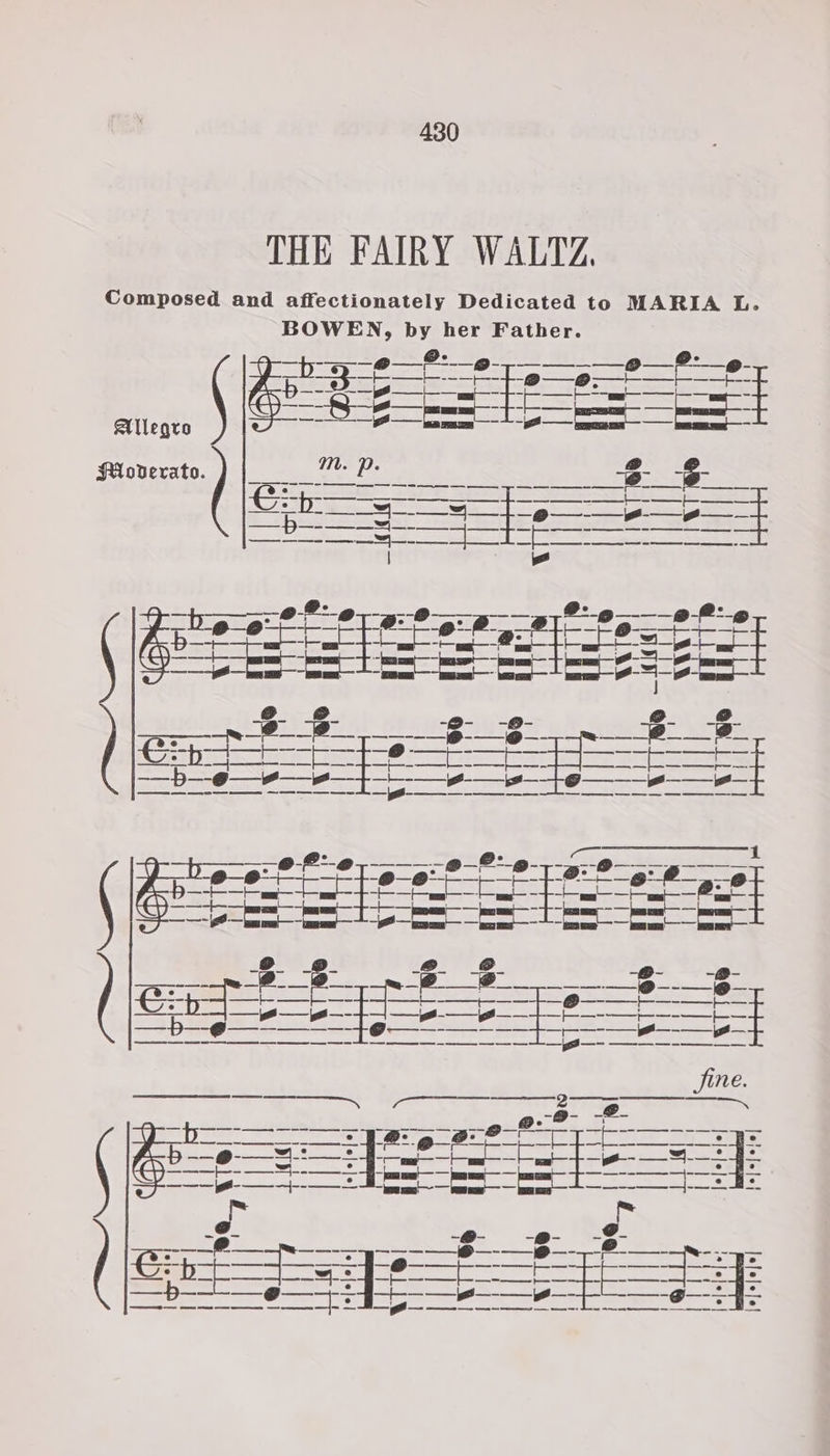 @- | o=-6 minal ro —— @: gg -@: f= i i hate. ee ES -_—— eS ee St er eS Se = —s B@- ae e-—_o-— i a a oe-8 gs a a es Se 430 o-° &amp;: a bs] ee yet leet Mm. p. gp iee —st-—__—_ -___---— wit Sane: -@ oe BOWEN, by her Father. Do e-2:-@ b Allegro f j THE FAIRY WALTZ. Composed and affectionately Dedicated to MARIA L. oe ae e-o— o—0 be ai 5 HA overato. b $01 HT sil Rar — es = e a — =e tos? Duele ee he &lt;a a Sere =e Orr eS eee —— = e = —b Z ———|s-—__—+--——_-— ——=