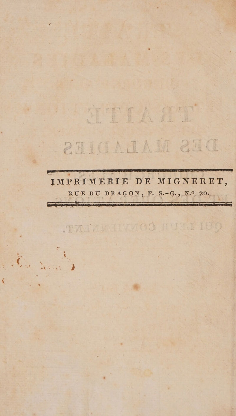IMPRIMERIE DE MIGNERET, RUE DU DRAGON, F. S.-G.,,N.0 20.