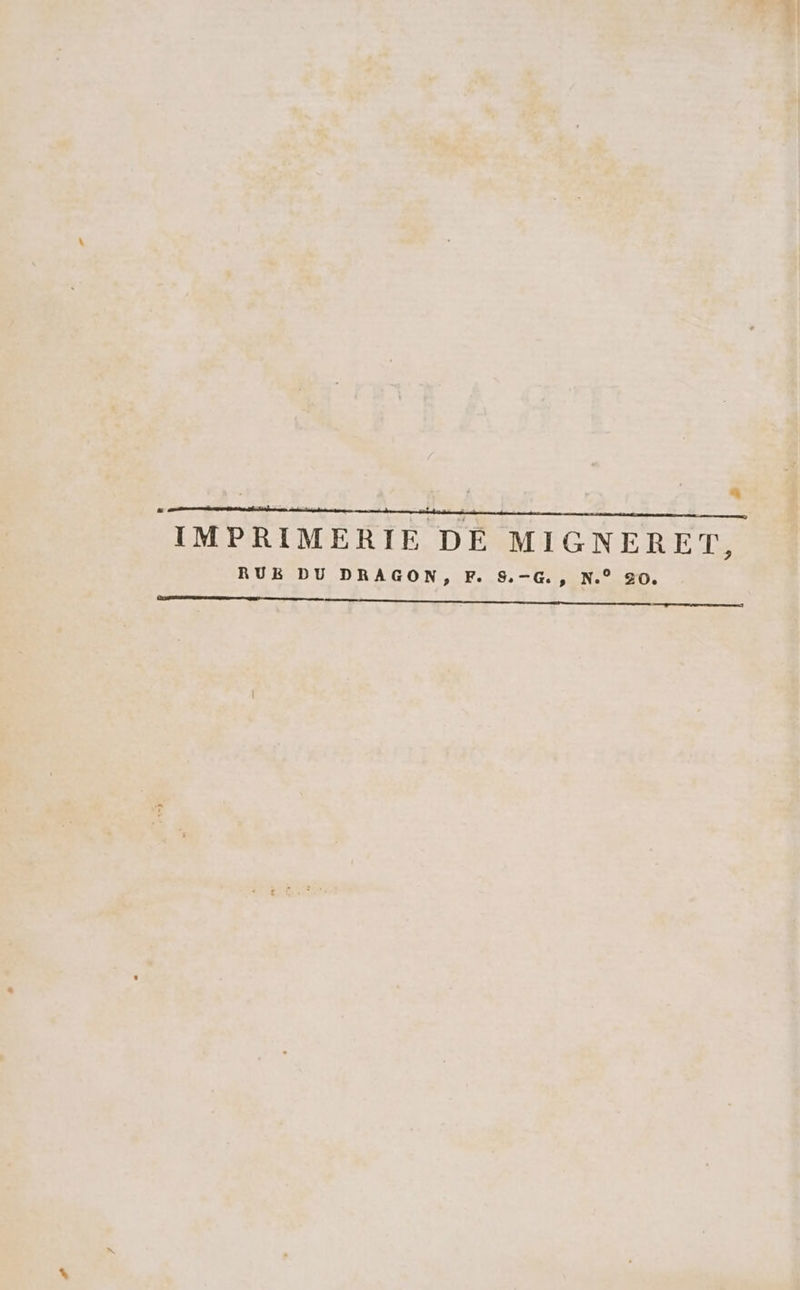 IMPRIMERIE DE MIGNERET, RUE DU DRAGON, F. S.-G., N.° 20.
