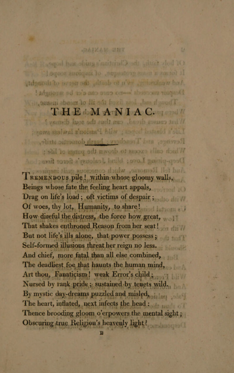 P : Sdacods do sv 19H of} task cf ses Qartuadgurs | | Hiatos J uk Tr ) QILD Offer IR “tt (Pia L onsen ebusratto di of) hex wok ,b [1 THE «MA: N I A Ge Svemeib Ince sdb eut nes bush esse dead | ona eegiwel e'noteens‘l bliw ; ent sonsit 2 yesolsol han ki :ovol & T .* see thay evorreno ulw sess) R Beings whoes fate the, ferling heart appola, OF wom th Fi i a, soc lui tie RE MSIE GSE force MA AREh » wi But not life’s ils alone, that, power puni ds Sed Self-formed ljusions threat her reign no less. And chief, apne fateh a at. else combined, _ ; The deadliest, foe that haunts the human mind, Nursed by rank pride 5, by, ne 2 By mystic daydreams and misled, i... . The heart, inflated, next infects the head : 4, Thence brooding gloom. o’erpowers the mental sight ; Obscuring true, Repeiesalcqseay Teh! Loxsbuoq