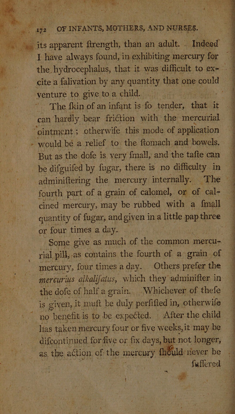 y venture to give to a child. can hardly bear friction with the mercurial rial pill, as contains the fourth of a» grain. of given, it mutt be duly perfifted in, otherwife Sines F ns 5 K i _ bee sf i ~ en a a ea a Pe ee Se es Se ee ‘ - ds: TOSS SE ee ee ee aed