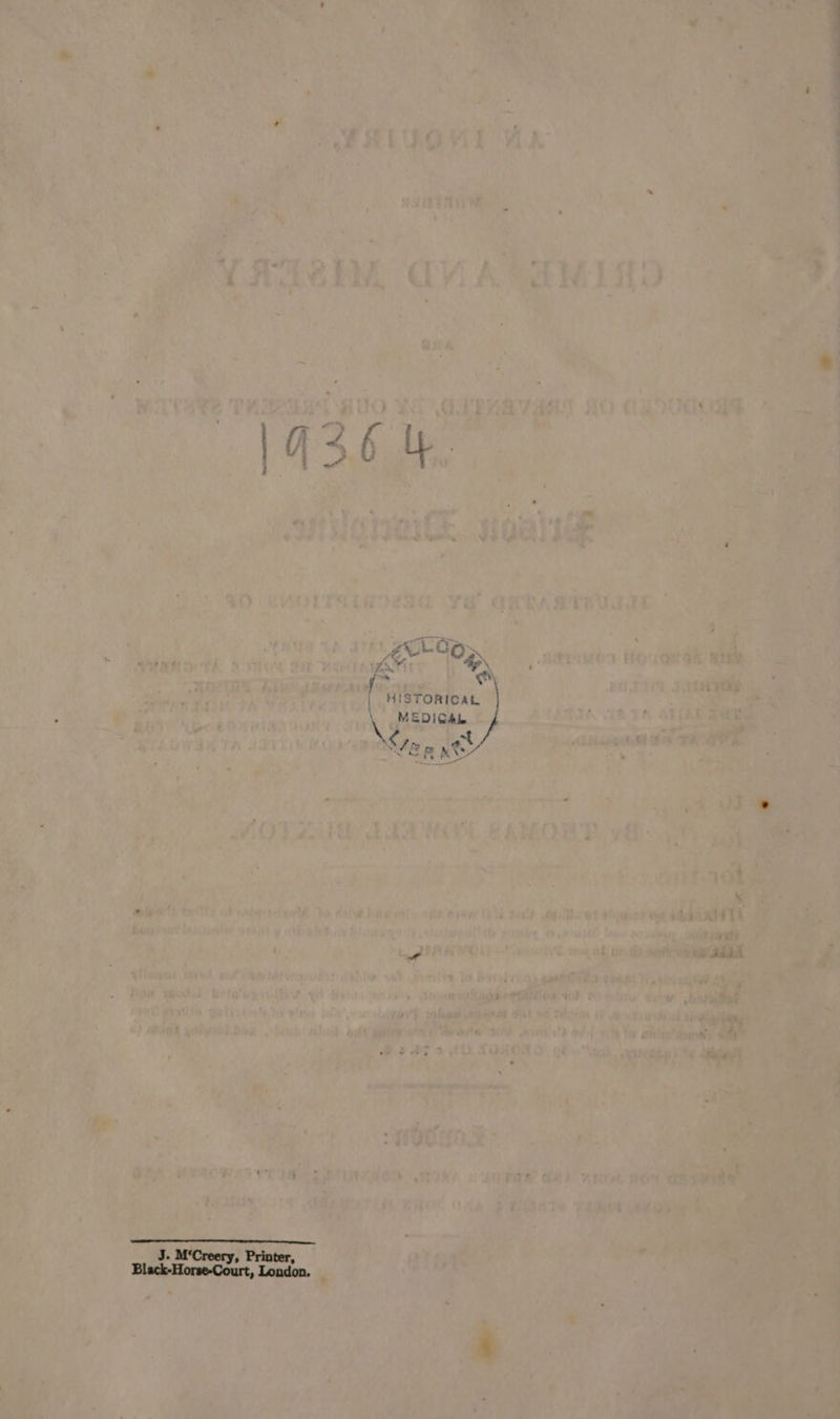 | HISTORICAL \ MEDICAL J. M‘Creery, Printer, Black-Horse-Court, London.