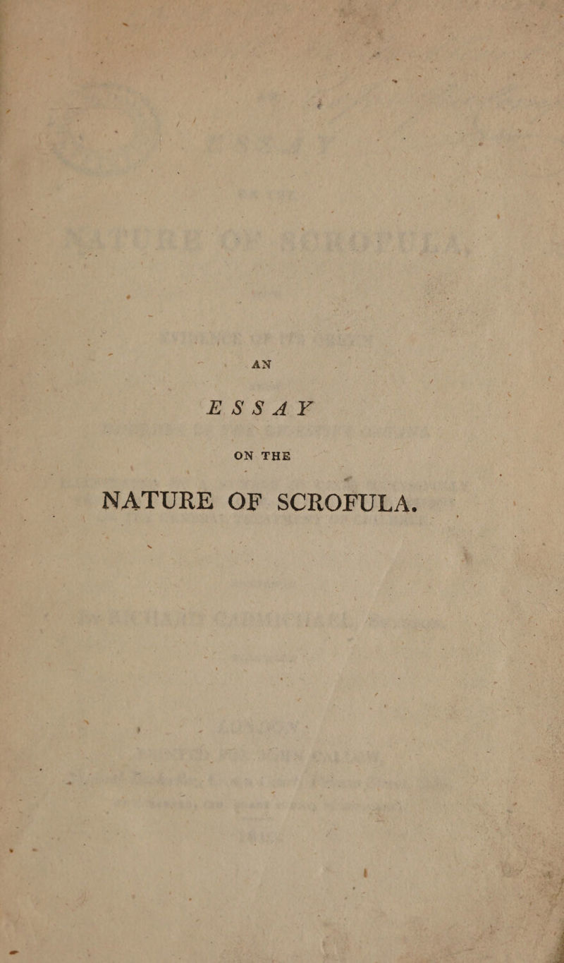 AN ESSAY ON THE NATURE OF SCROFULA.