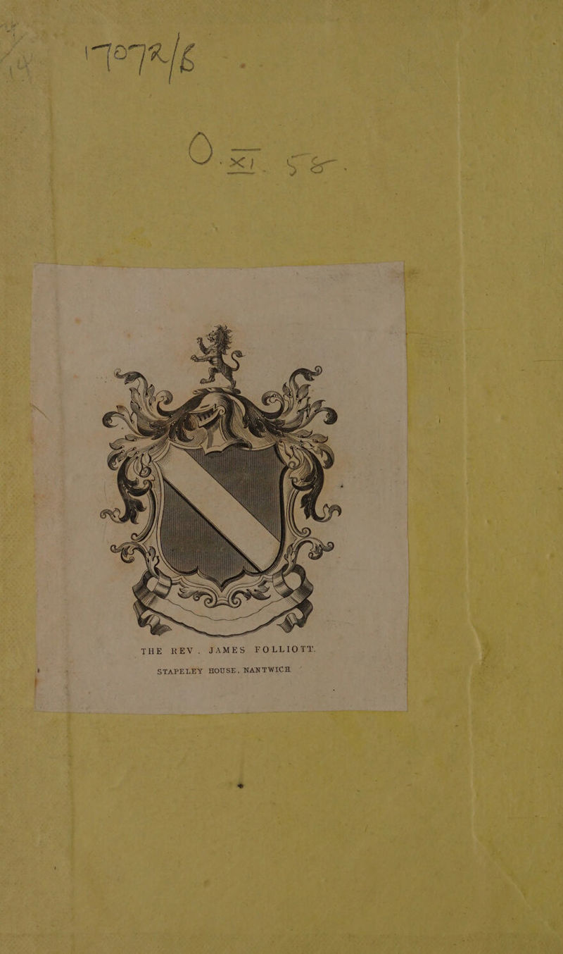 ——— a NN Vad  si XN x || | <4 ; (( di) THE REV. JAMES FOLLIOTT. STAPELEY HOUSE, NANTWICH