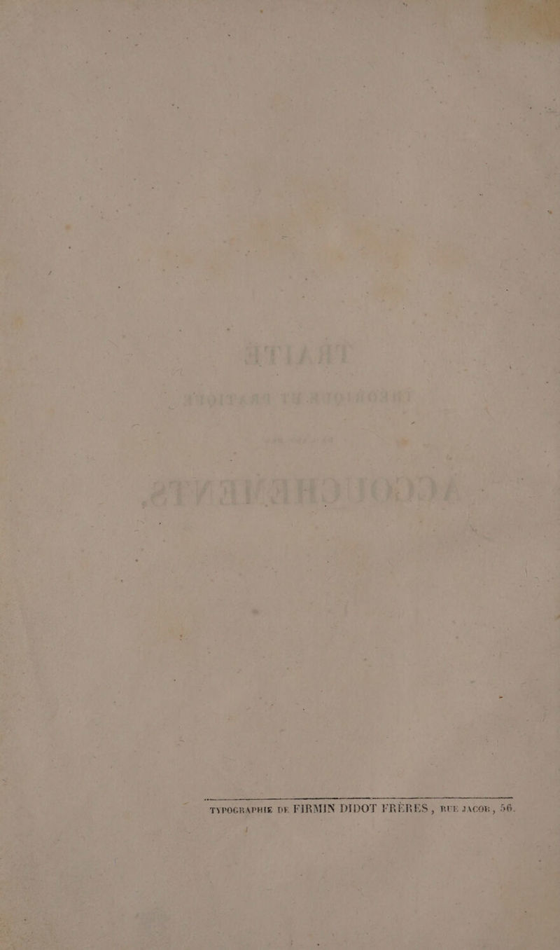 L : see &gt; « % L : * : ; M VS LA LA ( | ñ s “. e _ vyrocrarnig pE FIRMIN DIDOT FRÈRES, RUE 3408, 56. ue L ll