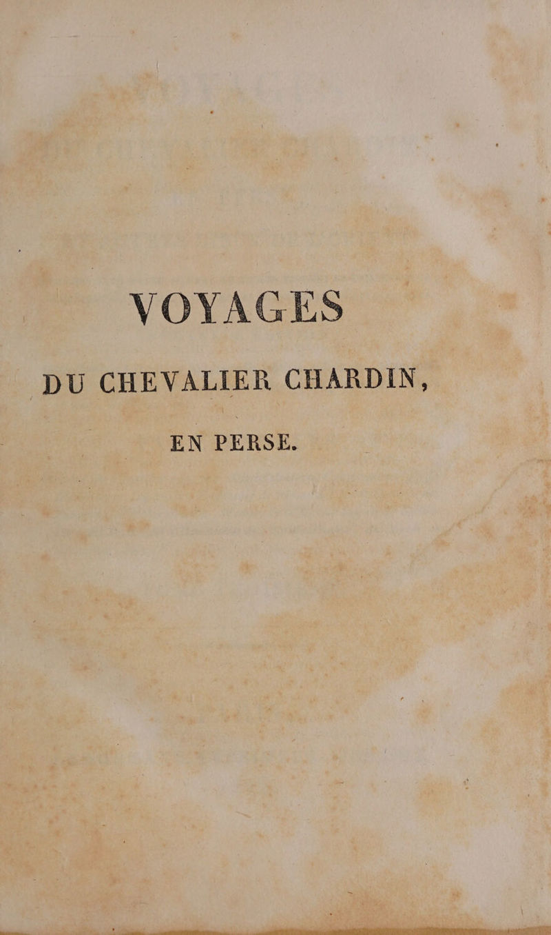 VOYAGES DU CHEVALIER CHARDIN, EN PERSE.