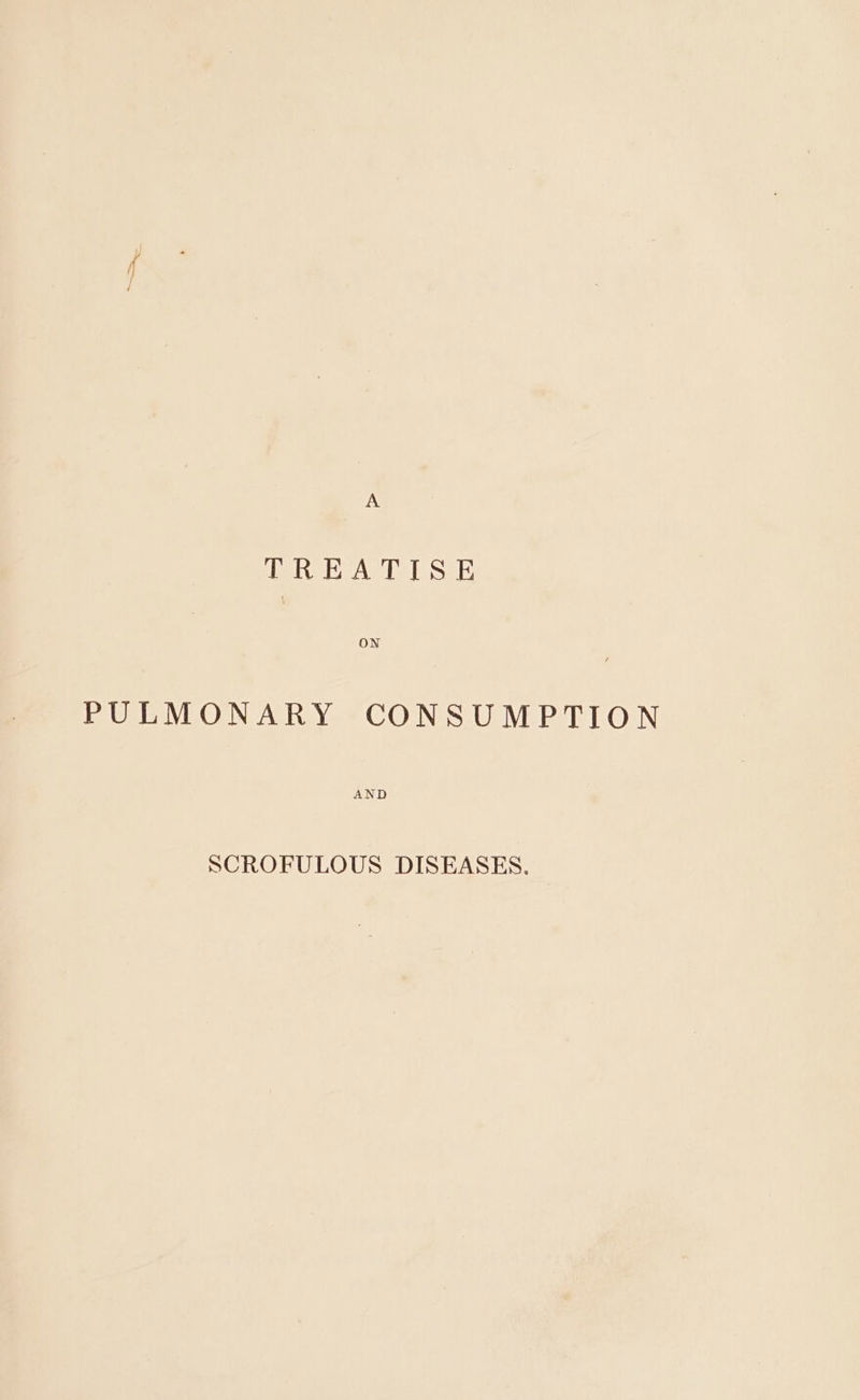 A PIAS AVIRA Ap ON PULMONARY CONSUMPTION AND SCROFULOUS DISEASES,