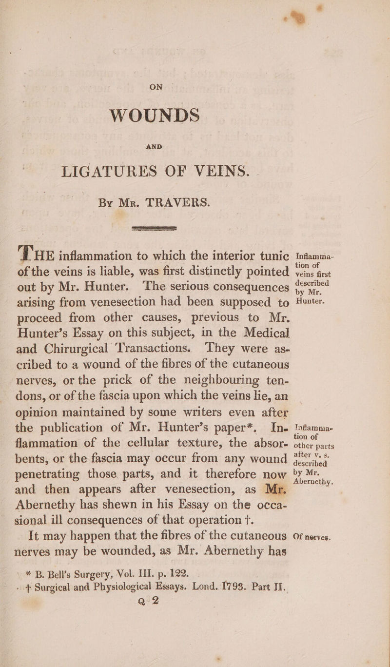 WOUNDS LIGATURES OF VEINS. By Mr. TRAVERS. of described tion of atter v, s. Abernethy. Q 2