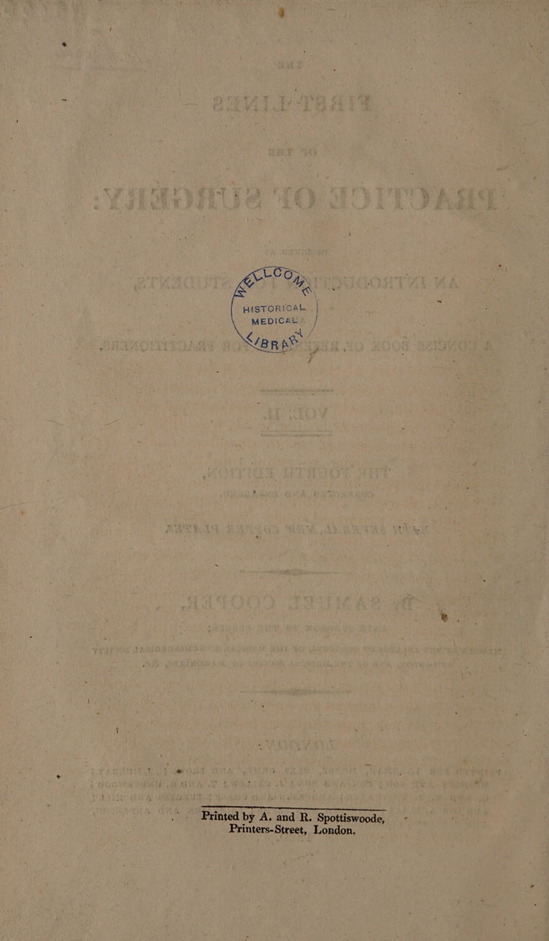 HISTORICAL | MEDICAUA / £/BR ne | vs Printed by A. and R. Spottiswoode, Printers-Street, London.